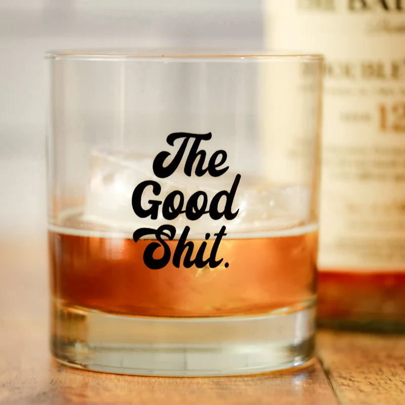 The Good Shit whiskey tumbler 