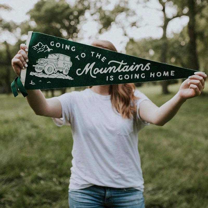 "Going to the Mountains is Going Home" Pennant