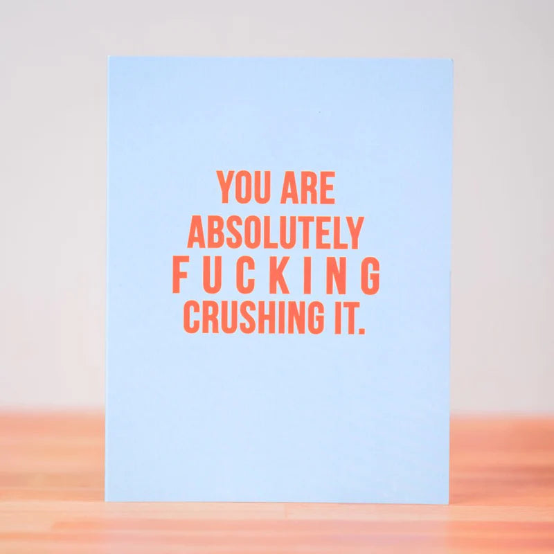 You're Fu*king Crushing It - Congratulations Card
